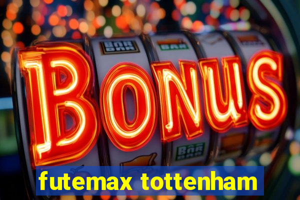 futemax tottenham